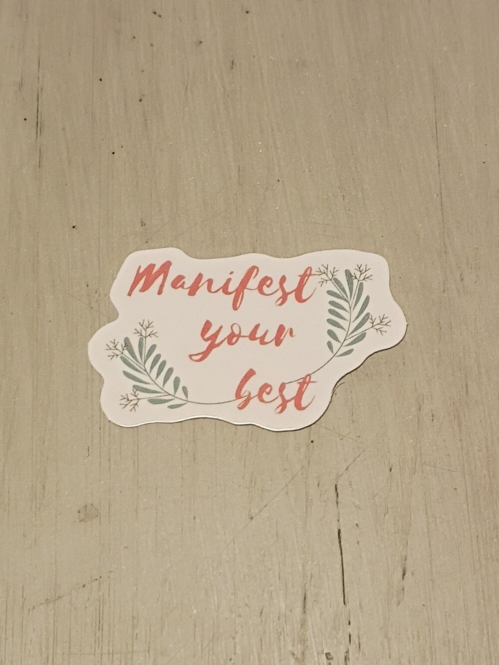 10/$10 Sticker Decal - Manifest Your Best - Pink Text with Leaves - Brand New